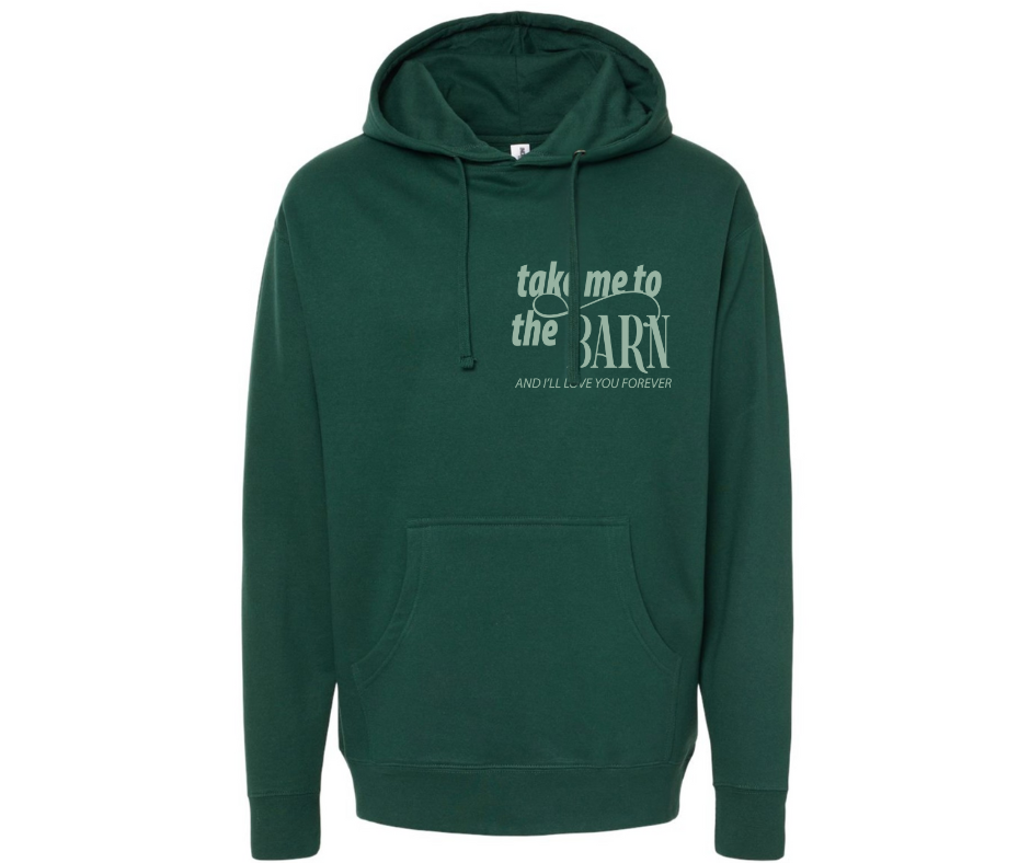 Customizable Hoodie - Take Me To The Barn - Alpine Green